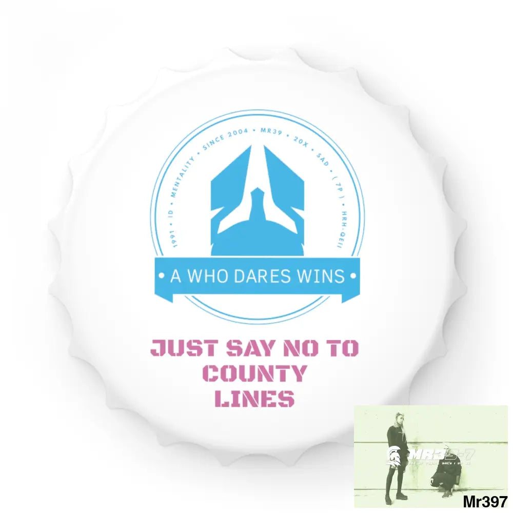 A Who Dares Wins Edition Just Say No To County Lines Bottle Opener One size / White Accessories