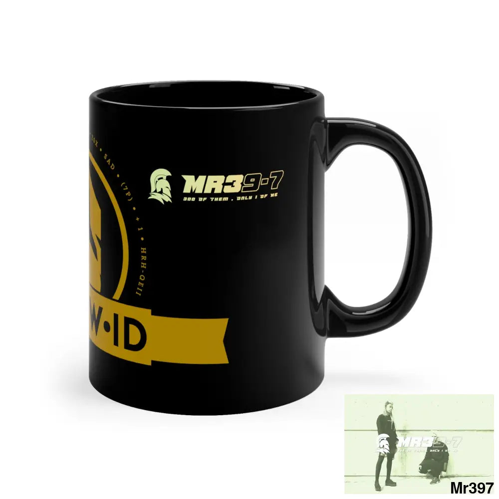 A Who Dares Wins (ID) /Mr39-7 300 of them only 1 of me 11oz Black Mug 11oz Mug