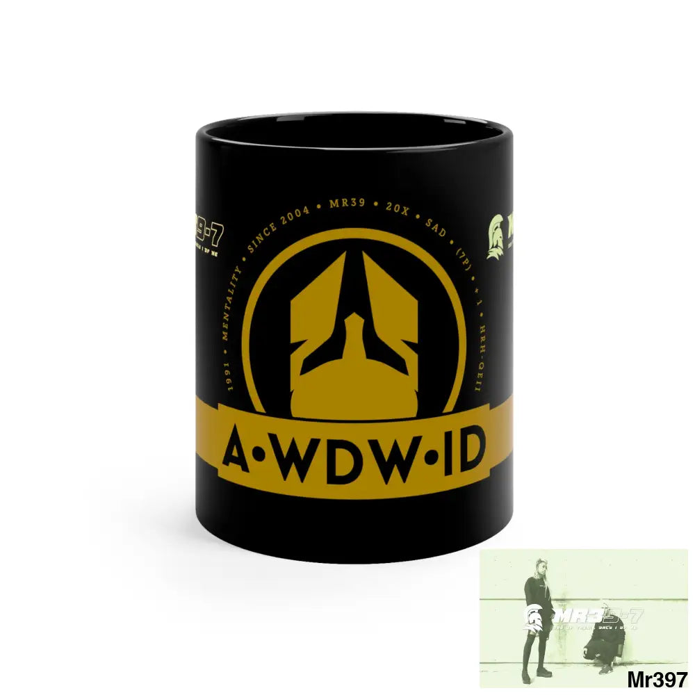 A Who Dares Wins (ID) /Mr39-7 300 of them only 1 of me 11oz Black Mug 11oz Mug