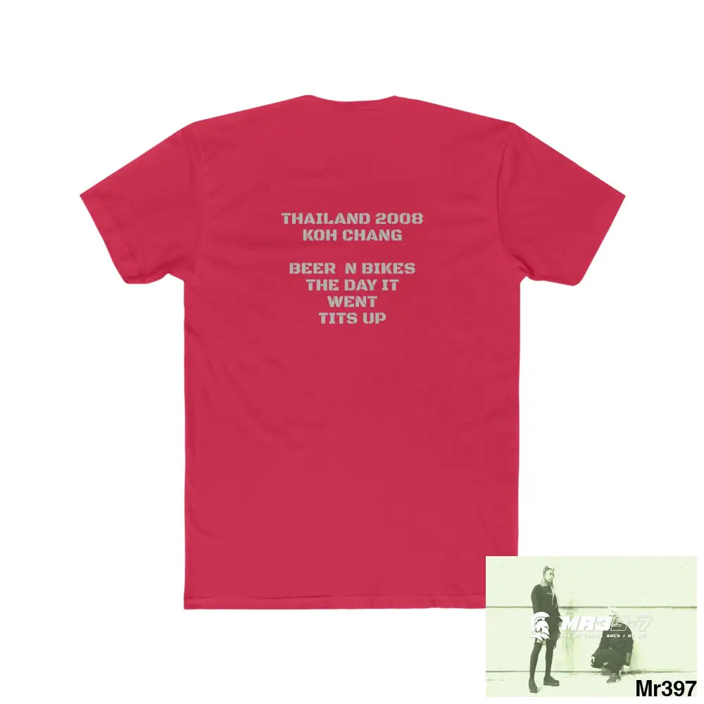 A Who Dares Wins Thailand 2008 Koh Charg beer n bikes tits up Men’s Cotton Crew Tee T-Shirt