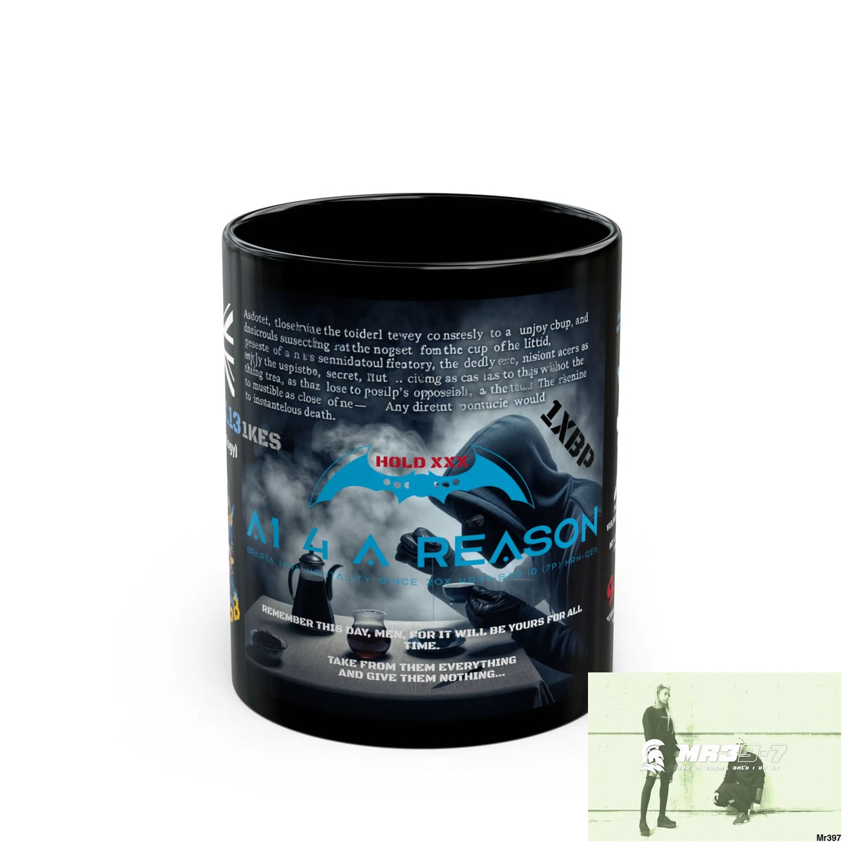A1 4 A Reason 11oz Tactical GB / Black Mug Mental Health VAR / My Life My Deaths Their Plans Failed Couldn’t kill flies