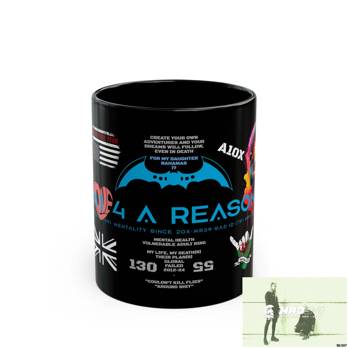 A1 4 A Reason 11oz Tactical GB / Wales Black Mug Mental Health VAR / My Life My Deaths Their Plans Failed Couldn’t kill