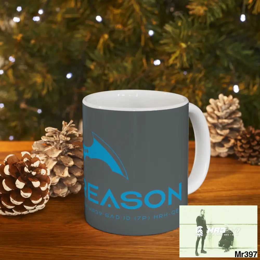 A1 4 A Reason Ceramic Mug 11oz 11oz Mug