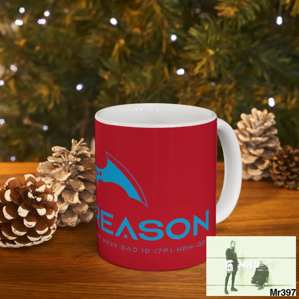 A1 4 A Reason Ceramic Mug 11oz 11oz Mug