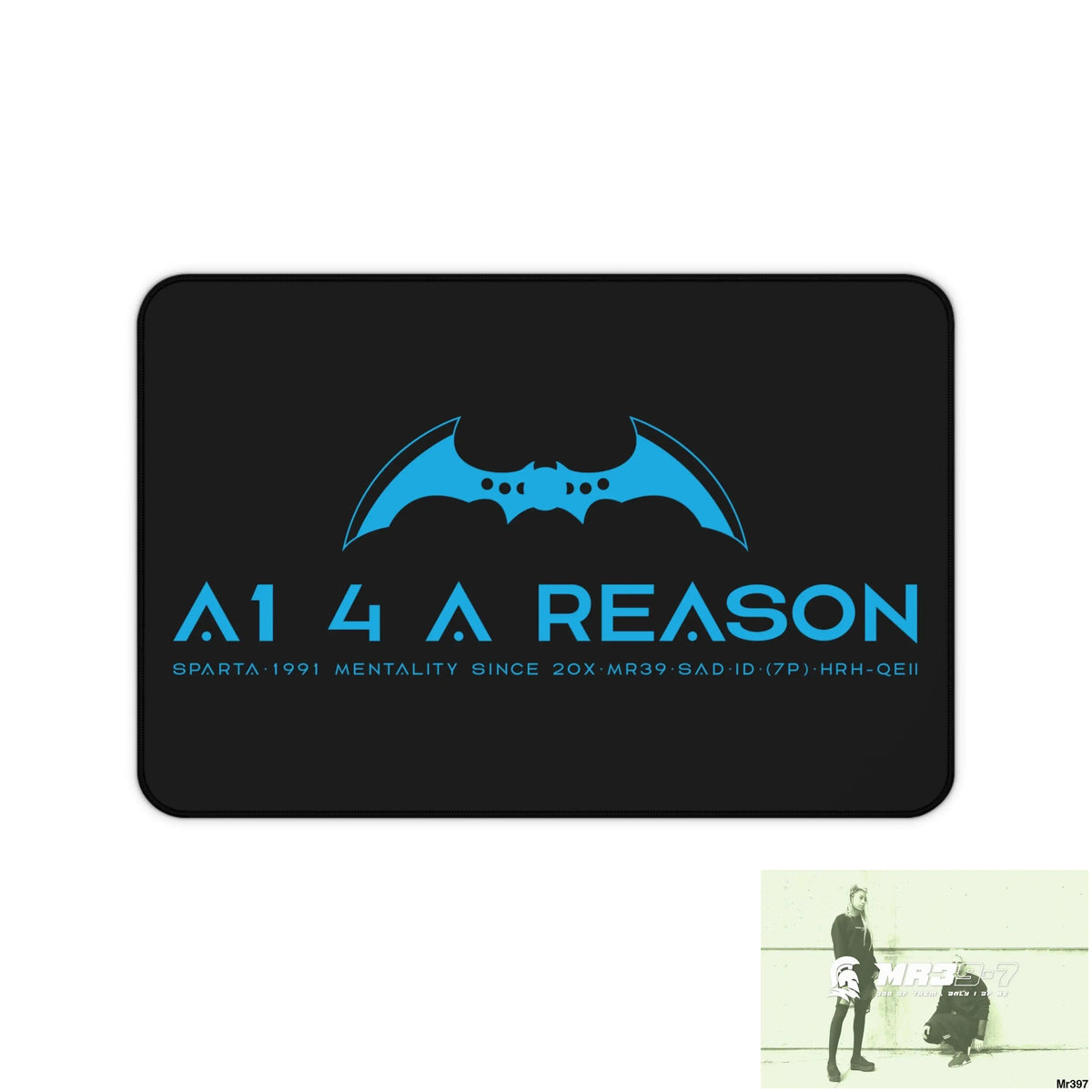 A1 4 A Reason Desk Mat 12’’ × 18’’ Home Decor