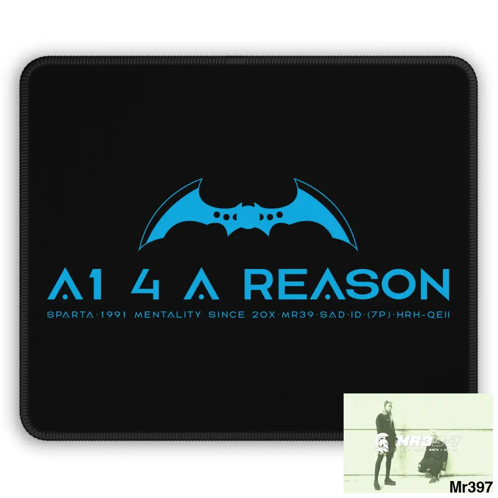 A1- 4 A Reason Gaming Mouse Pad Rectangle / 9’’ × 7’’ Home Decor