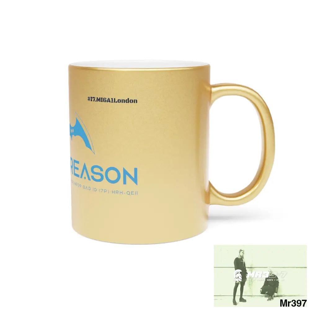 A1 4 A Reason #I7MI6A1London Metallic Mug (Silver\Gold) Mug