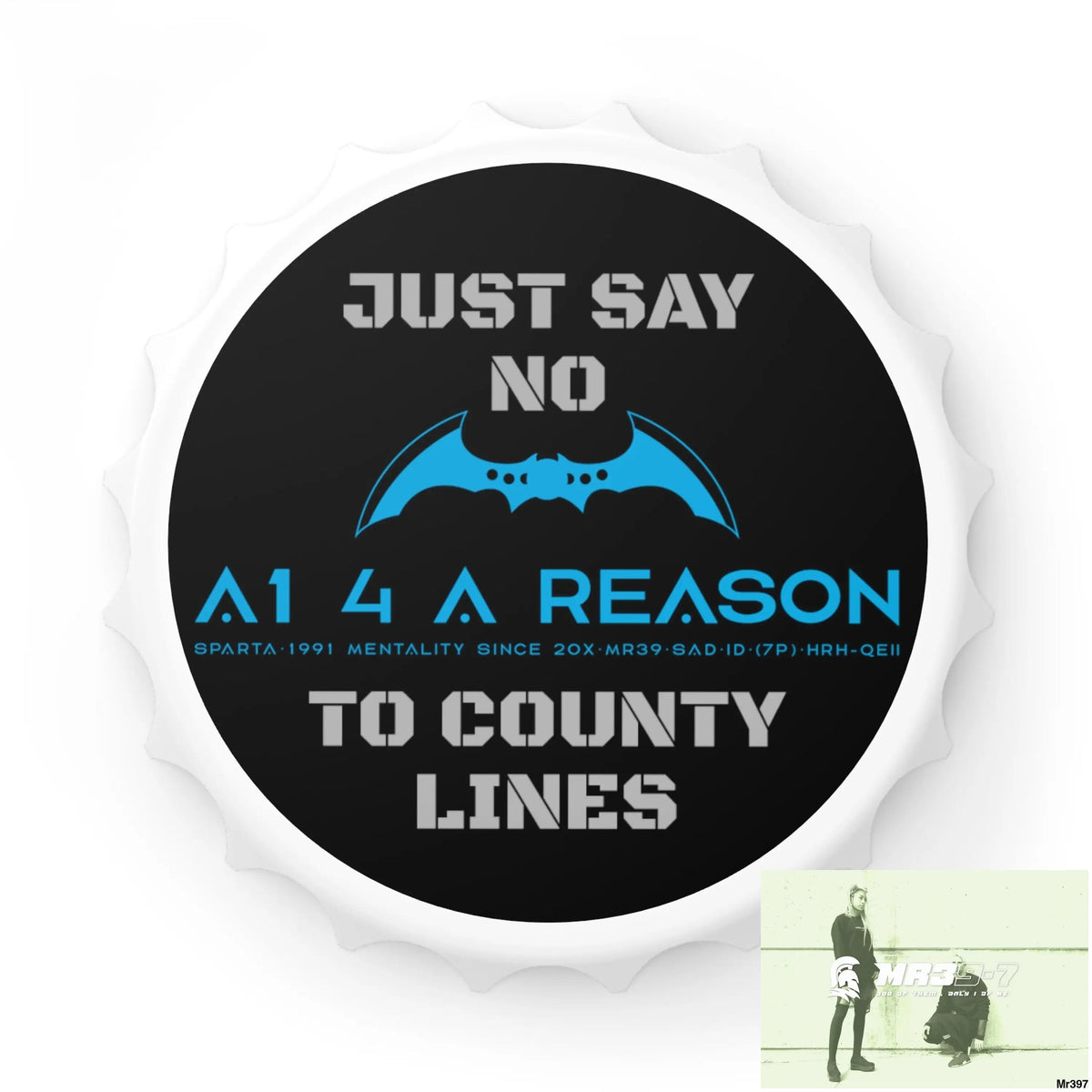 A1 4 A Reason Just Say No To County Lines Bottle Opener One size / White Accessories