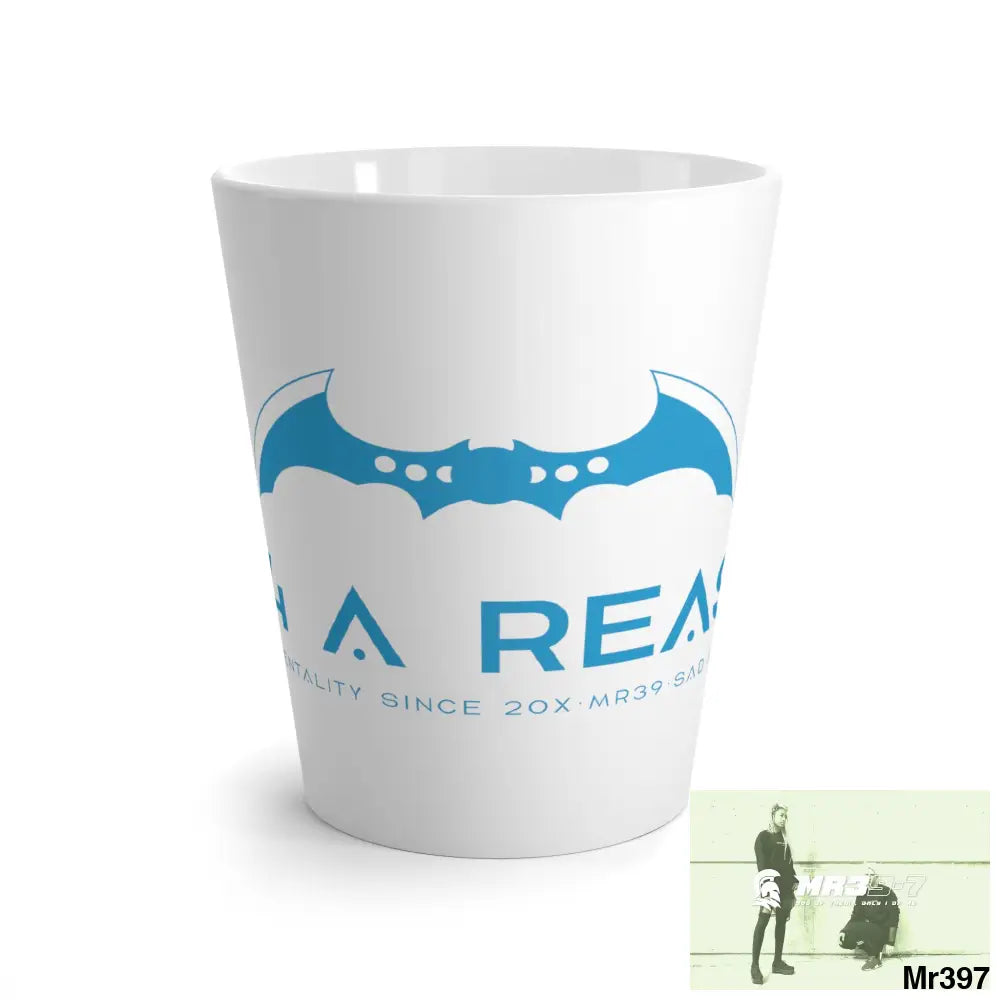 A1 4 A Reason Latte Mug 12oz Mug