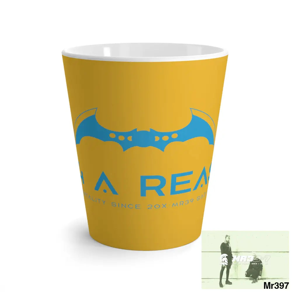 A1 4 A Reason Latte Mug 12oz Mug