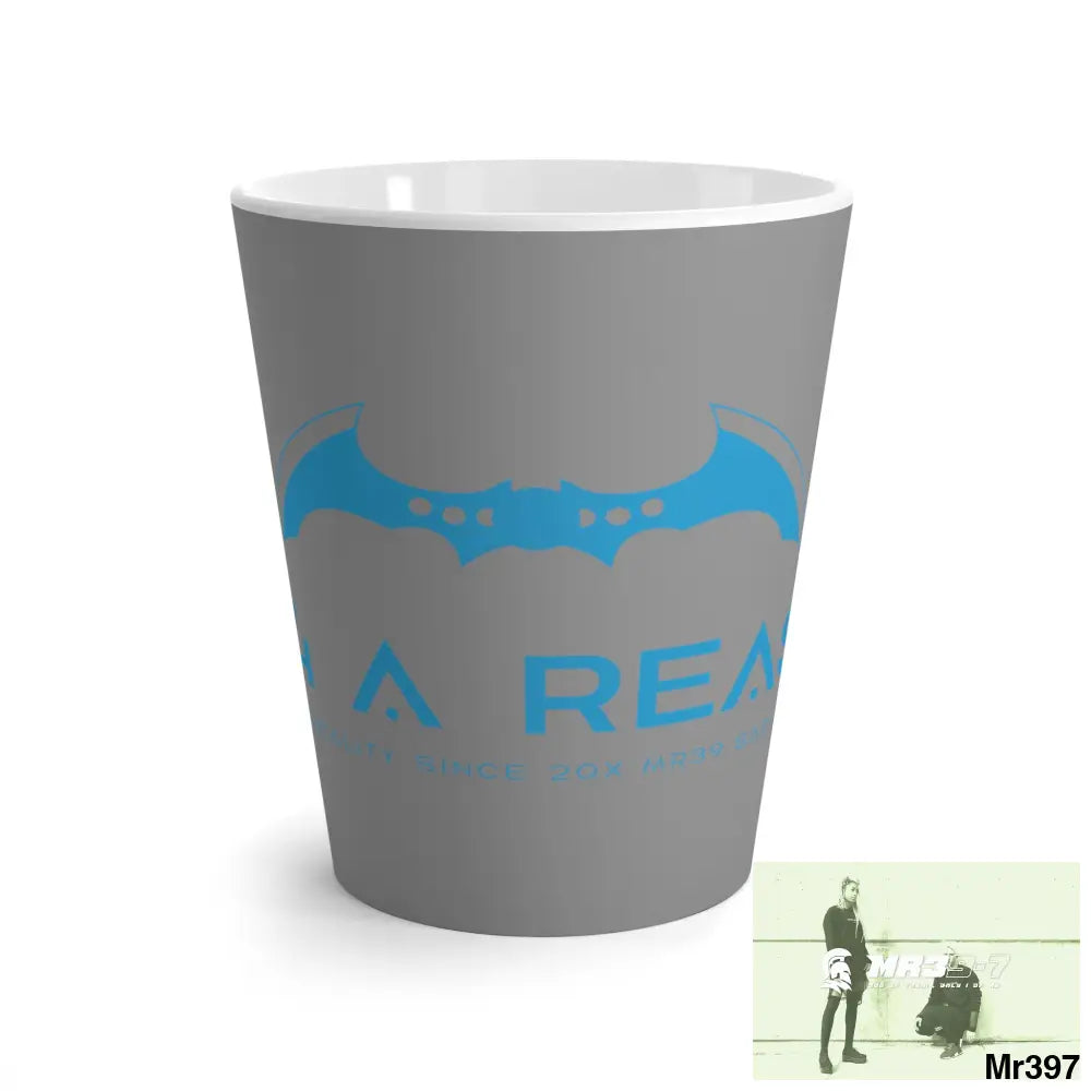 A1 4 A Reason Latte Mug 12oz Mug