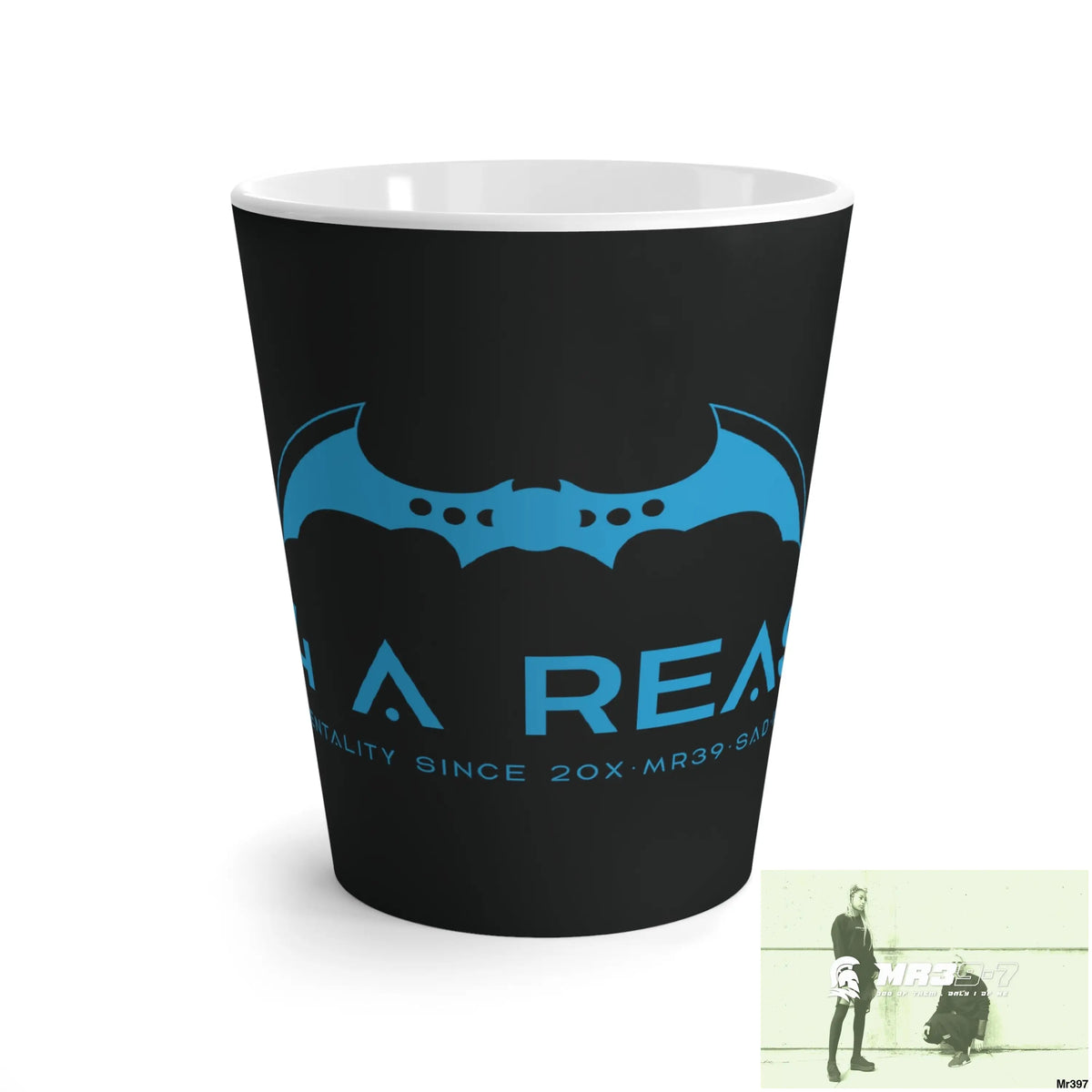 A1 4 A Reason Latte Mug 12oz Mug
