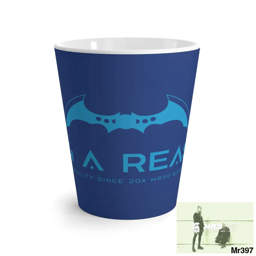 A1 4 A Reason Latte Mug 12oz Mug