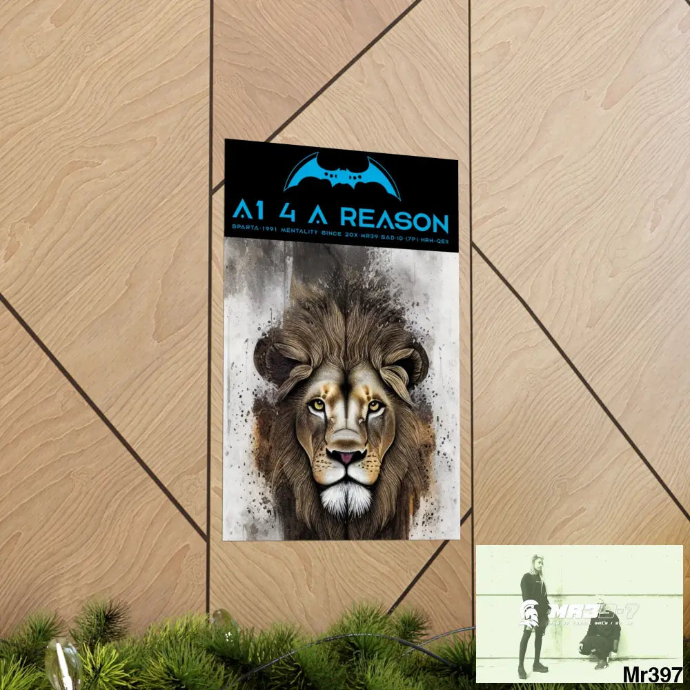 A1 4 A Reason Matte Vertical Posters Poster