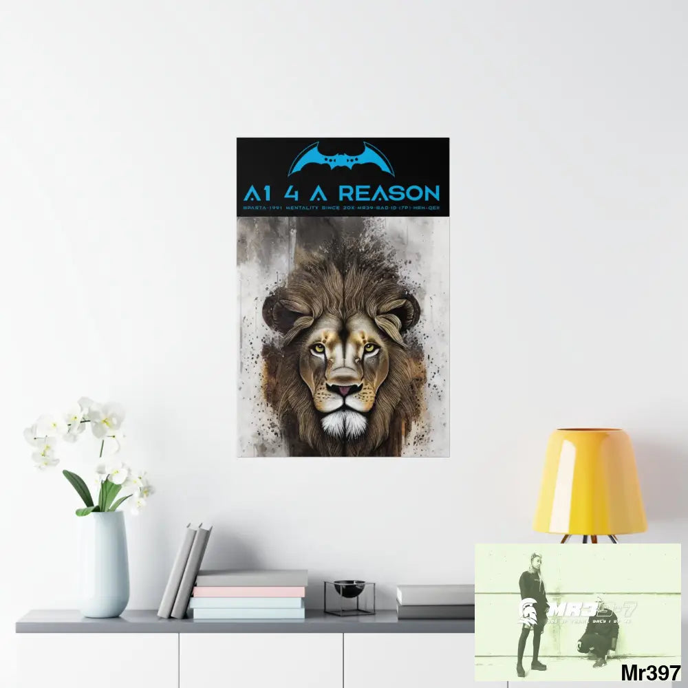 A1 4 A Reason Matte Vertical Posters Poster