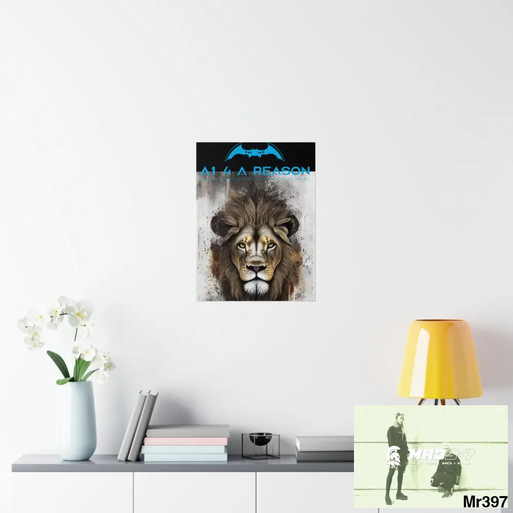 A1 4 A Reason Matte Vertical Posters Poster