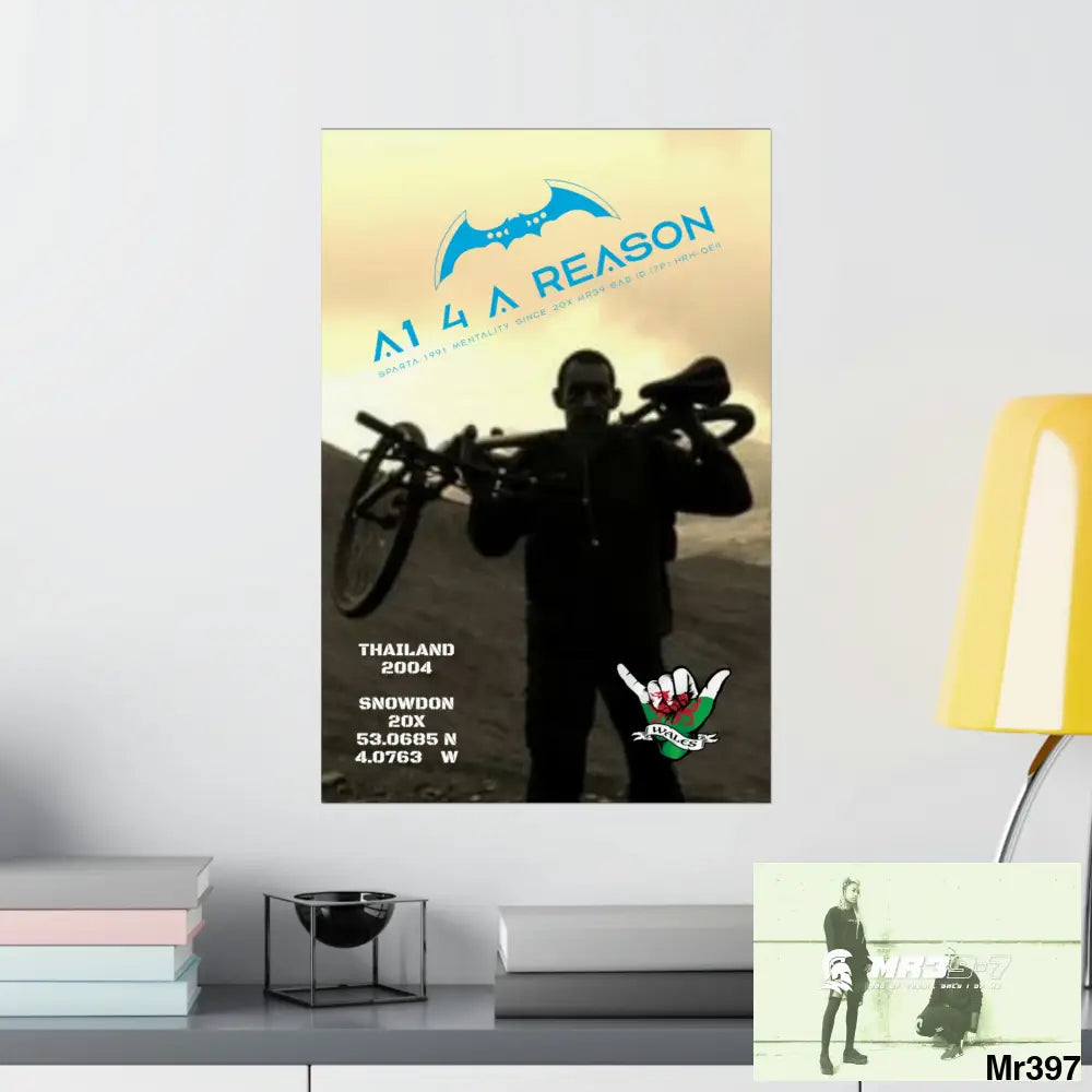 A1 4 A Reason My birthday Beating not 20X Snowdon Matte Vertical Posters Poster