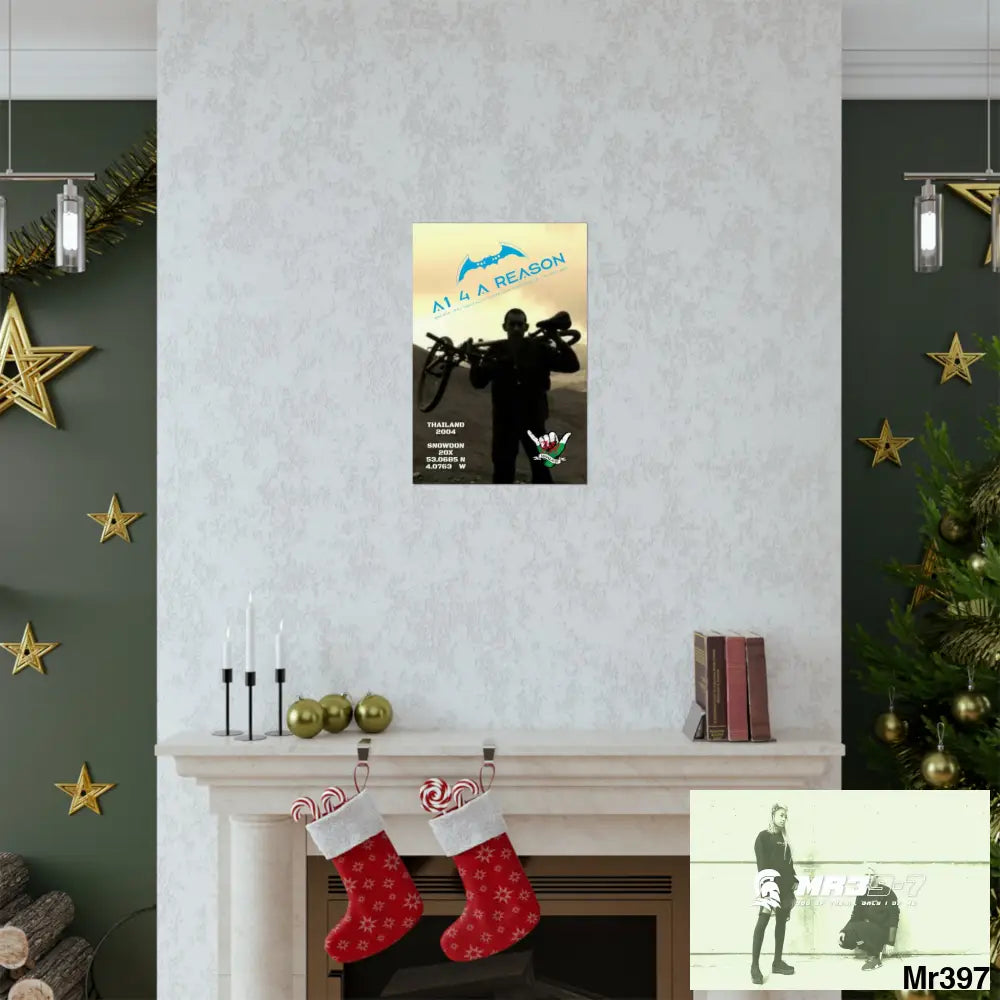 A1 4 A Reason My birthday Beating not 20X Snowdon Matte Vertical Posters Poster