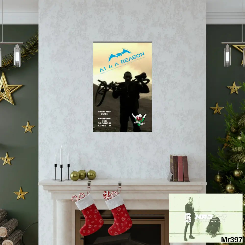 A1 4 A Reason My birthday Beating not 20X Snowdon Matte Vertical Posters Poster