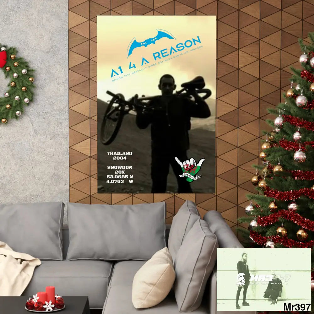 A1 4 A Reason My birthday Beating not 20X Snowdon Matte Vertical Posters Poster