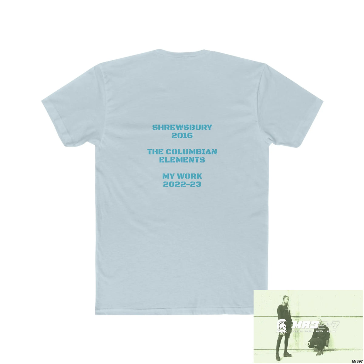 A1 4 A Reason & The Columbians Shrewsbury 2016 My Work 2022-23 - Men’s Cotton Crew Tee T-Shirt