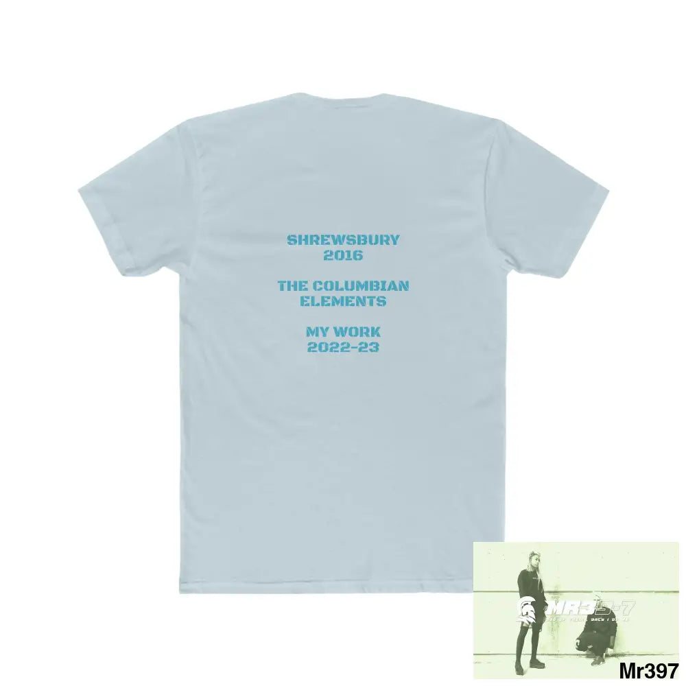 A1 4 A Reason & The Columbians Shrewsbury 2016 My Work 2022-23 - Men’s Cotton Crew Tee T-Shirt