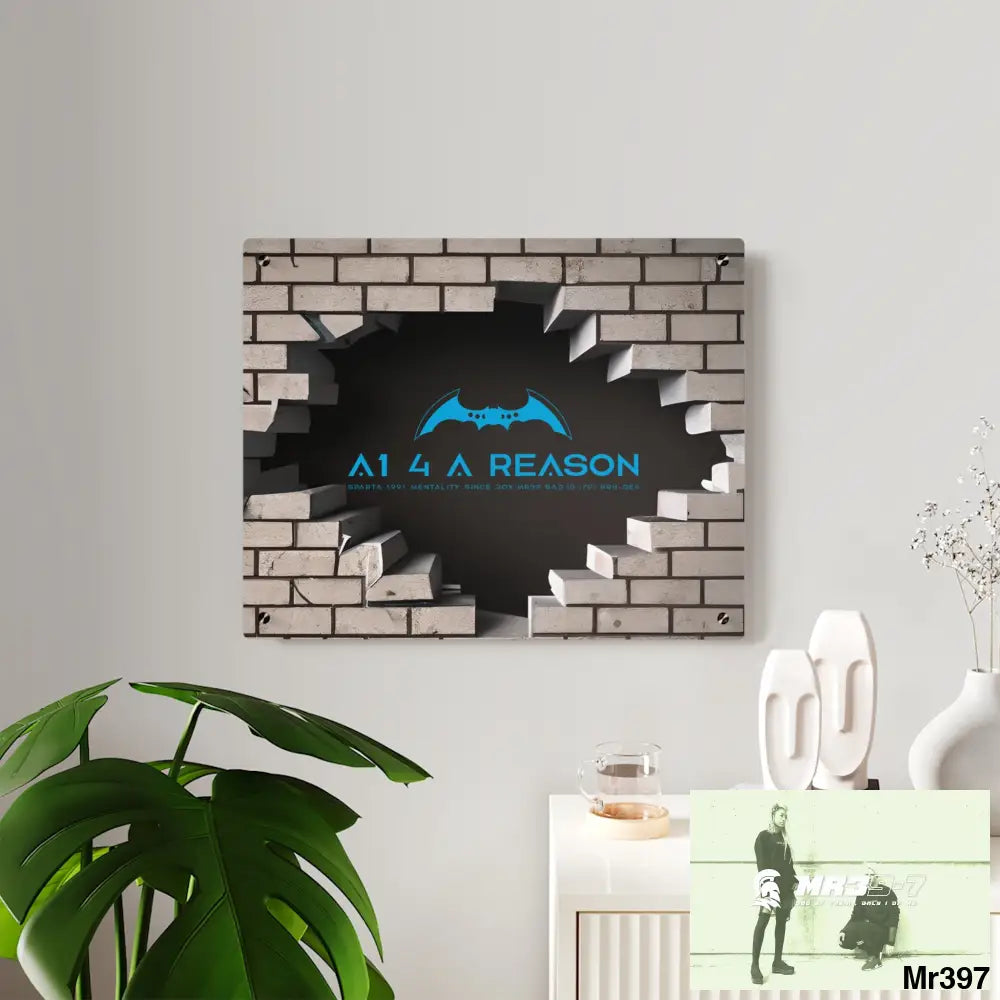 A1 4 A Reason Through the 3D Cracked Brick Wall Graphic Acrylic Wall Art Panels Home Decor