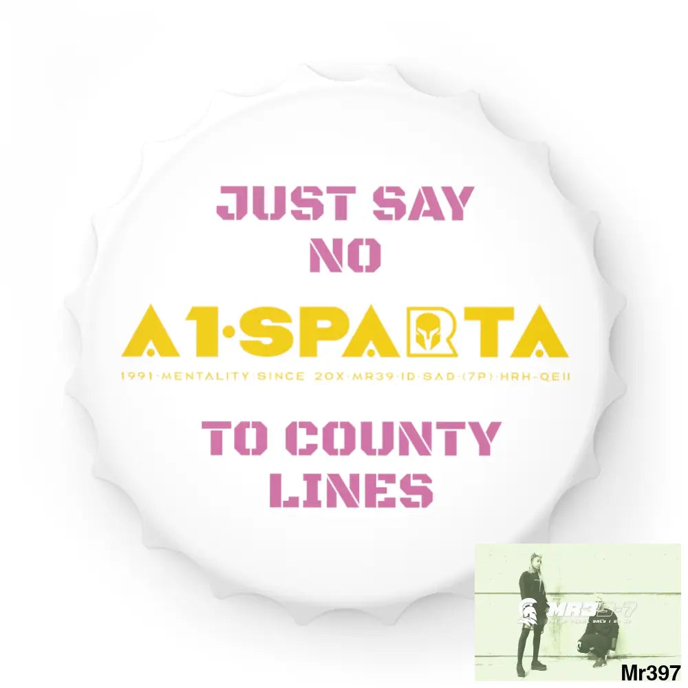 A1- Sparta Edition Just Say No To County Lines Bottle Opener One size / White Accessories
