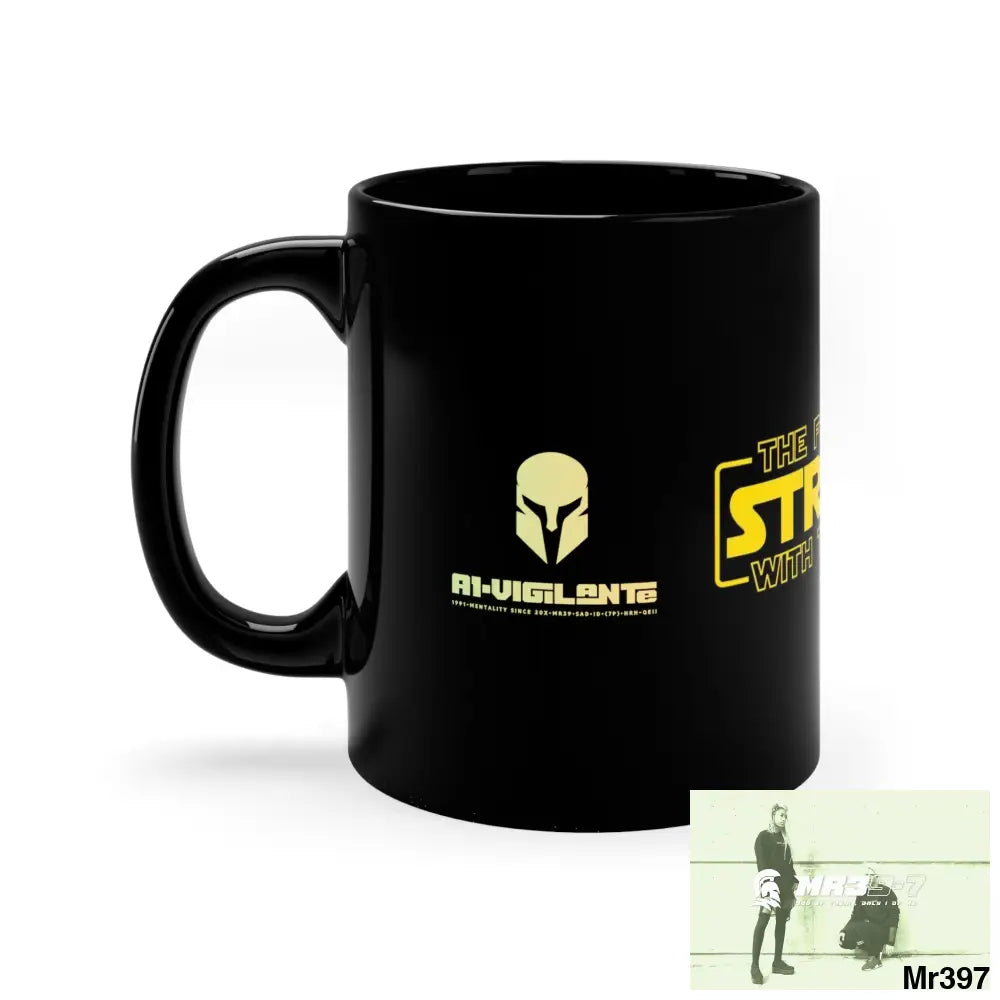 A1-Vigilante Sparta GBR The Force is Strong 11oz Black Mug 11oz Mug