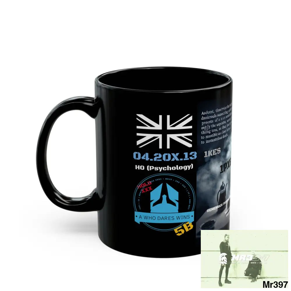 A1- Who Dares Wins 11oz Tactical GB / Black Mug Mental Health VAR / My Life My Deaths Their Plans Failed Couldn’t kill