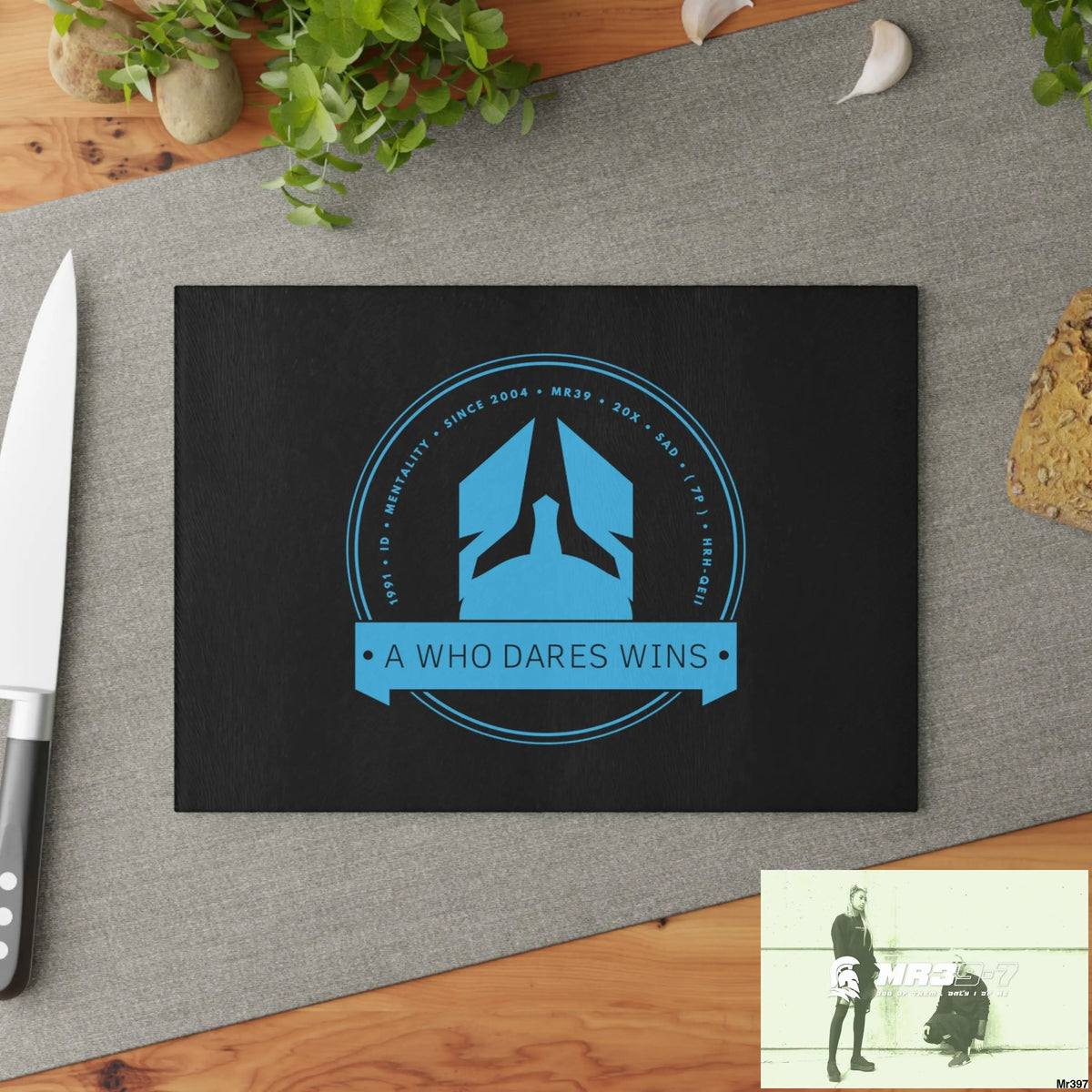 A1- Who Dares wins Glass Cutting Board Home Decor
