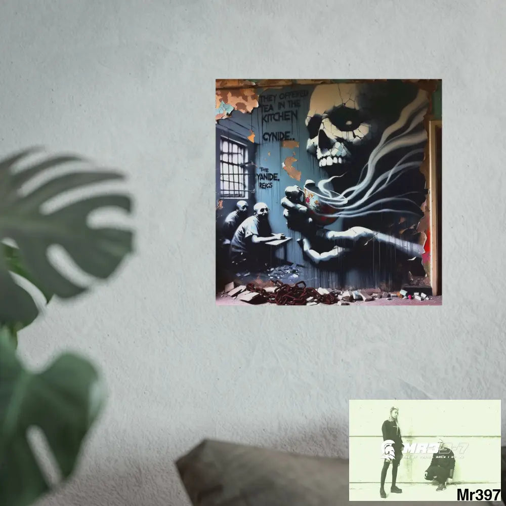 Banksy Inspired Inside A Mental Health VAR Cyanide Tea Assassination failure A1WDW December 2013- Fine Art Posters