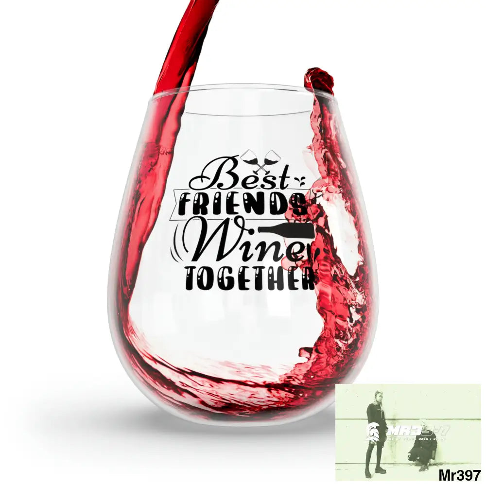 Best friends Wine together Stemless Wine Glass 11.75oz 11.75oz Mug