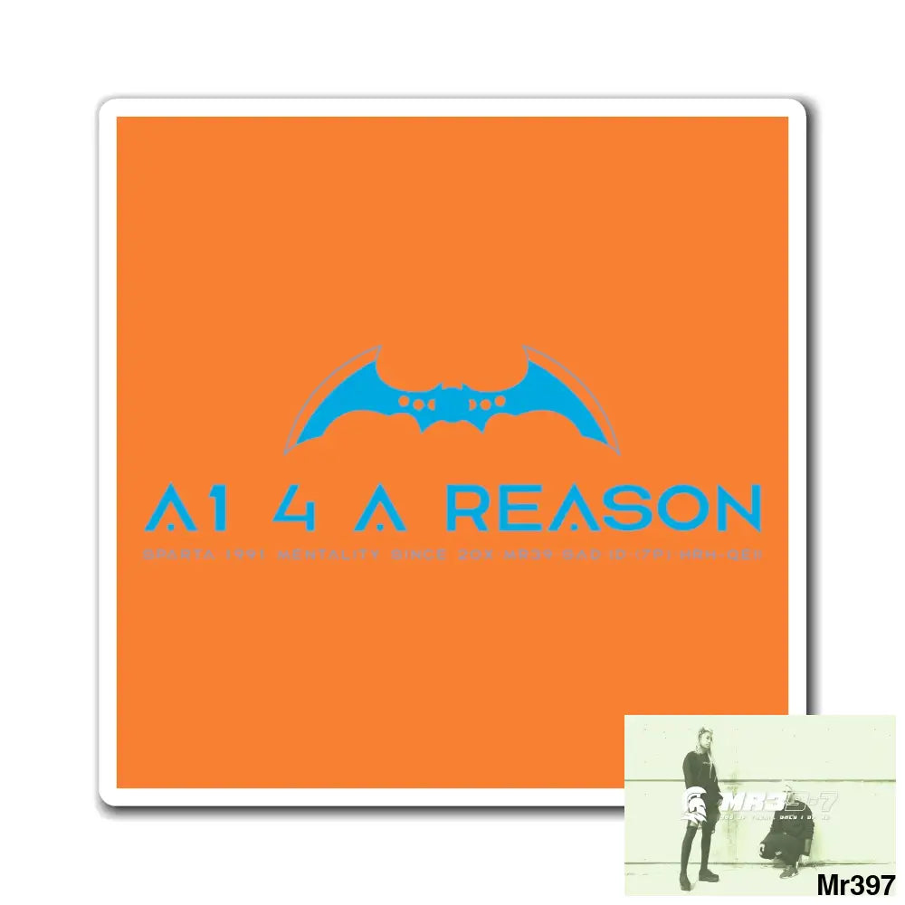 Copy of A1 4 A Reason Vigilante Magnet 4’’ × 4’’ Paper products
