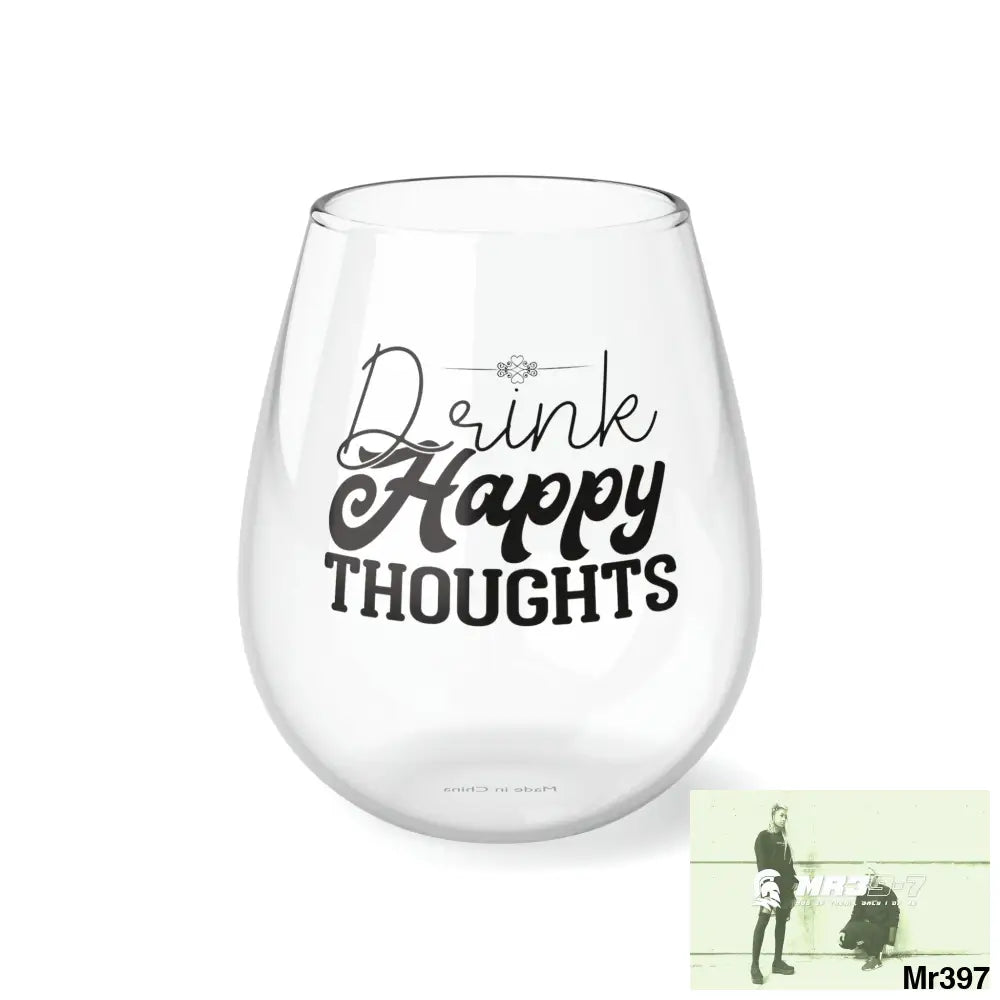 Drink Happy thoughts Stemless Wine Glass 11.75oz 11.75oz Mug