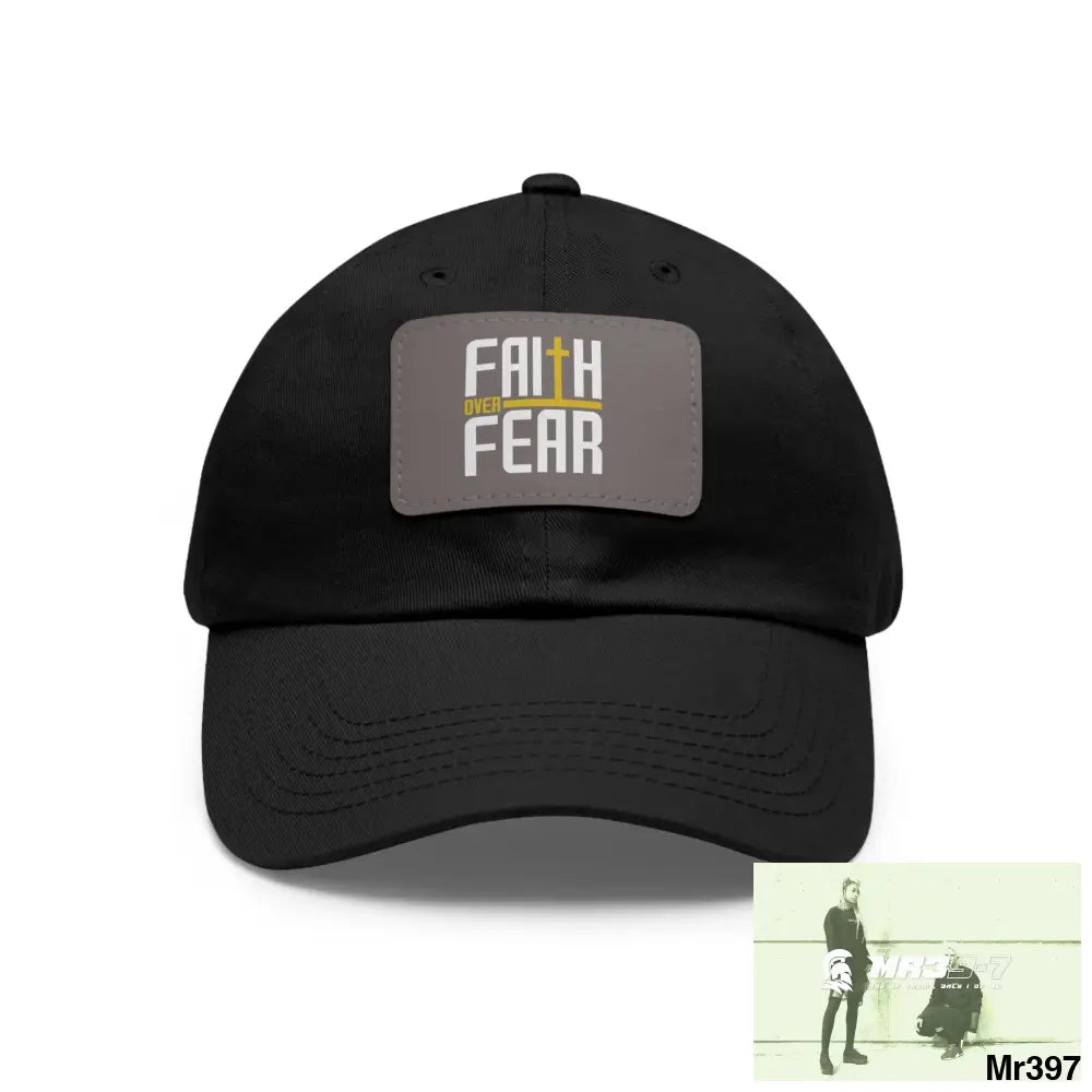 Faith over Fear Dad Hat with Leather Patch (Rectangle) Black / Grey patch / Rectangle / One size Hats