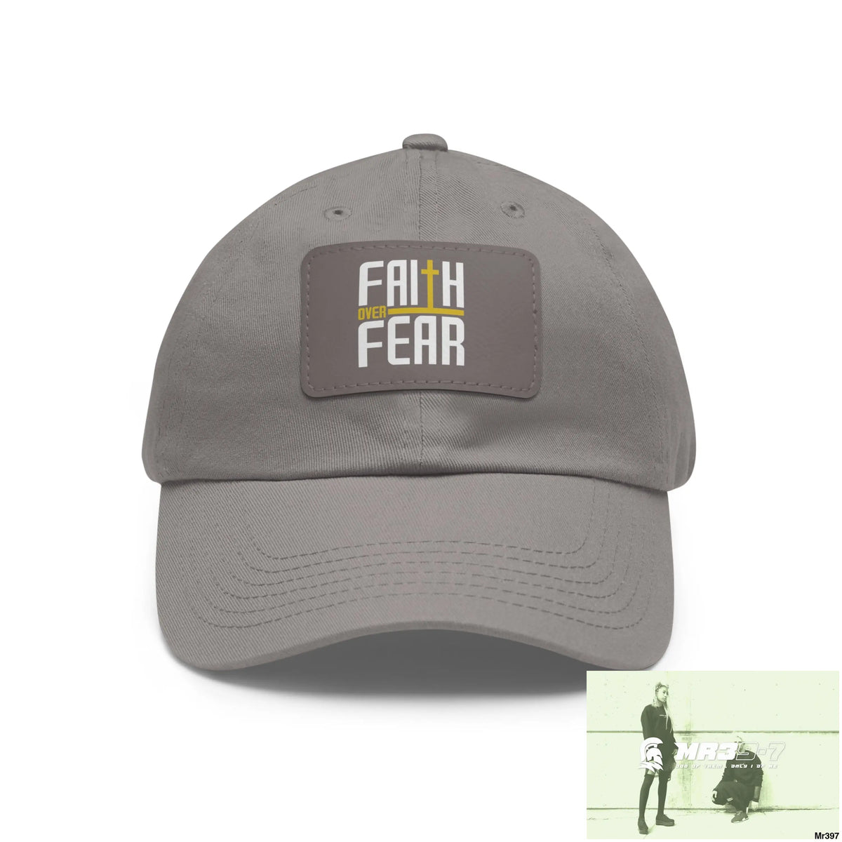 Faith over Fear Dad Hat with Leather Patch (Rectangle) Grey / Grey patch / Rectangle / One size Hats