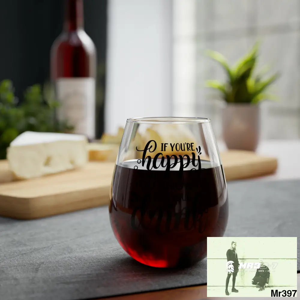 If your happy and you know it Stemless Wine Glass 11.75oz 11.75oz Mug