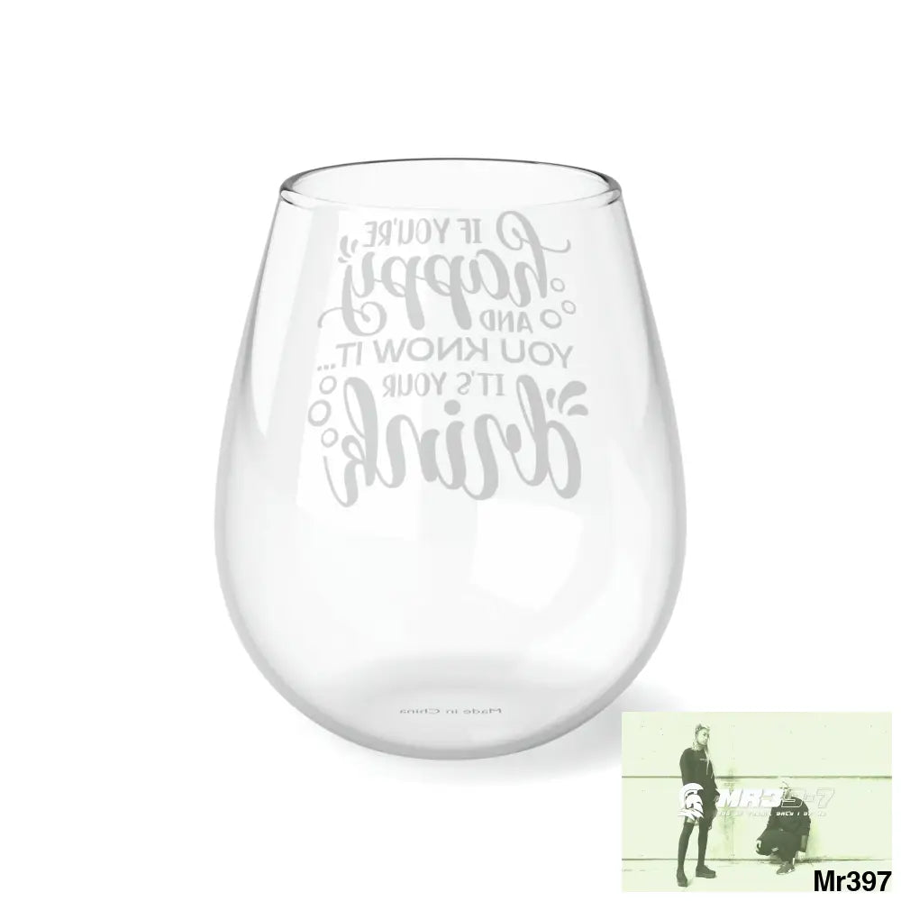 If your happy and you know it Stemless Wine Glass 11.75oz 11.75oz Mug