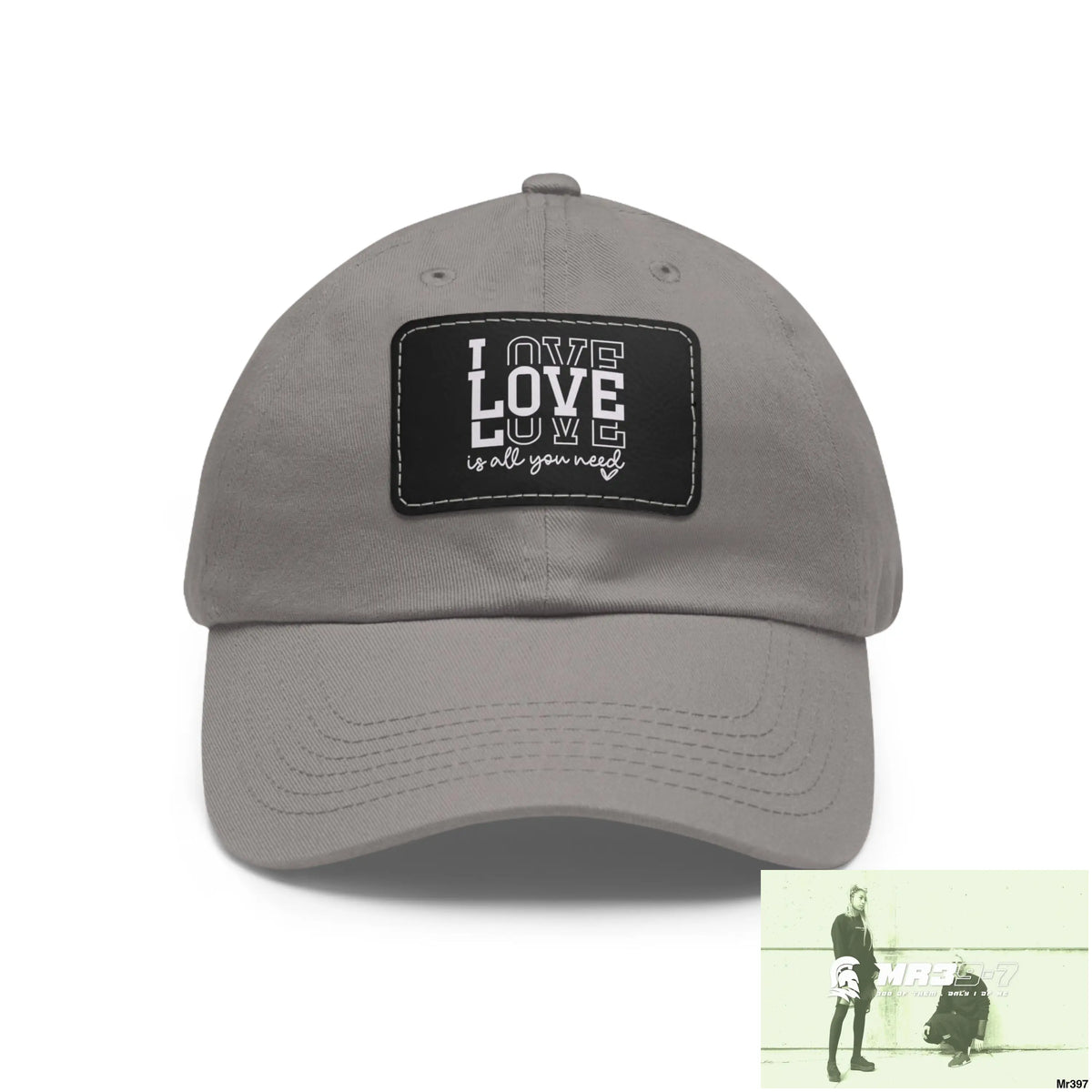 Love is all you need Dad Hat with Leather Patch (Rectangle) Grey / Black patch / Rectangle / One size Hats