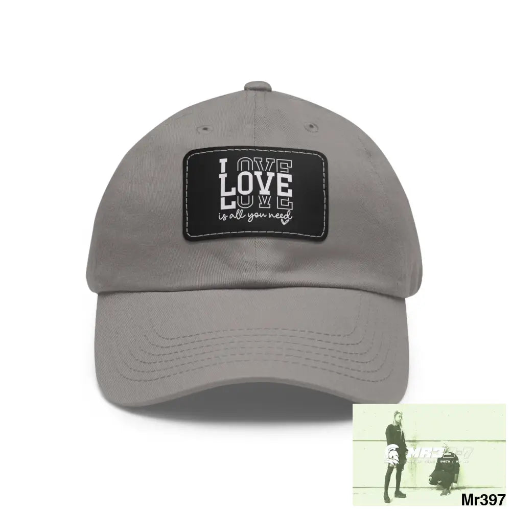 Love is all you need Dad Hat with Leather Patch (Rectangle) Grey / Black patch / Rectangle / One size Hats