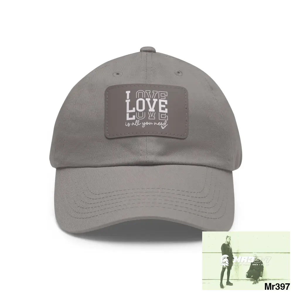 Love is all you need Dad Hat with Leather Patch (Rectangle) Grey / Grey patch / Rectangle / One size Hats