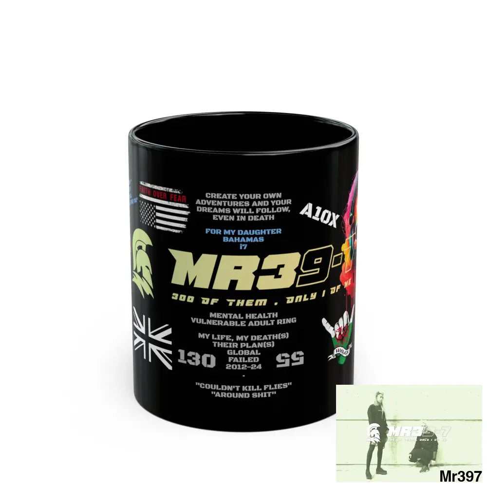 Mr39-7 11oz Tactical GB / Wales Black Mug Mental Health VAR / My Life My Deaths Their Plans Failed Couldn’t kill flies