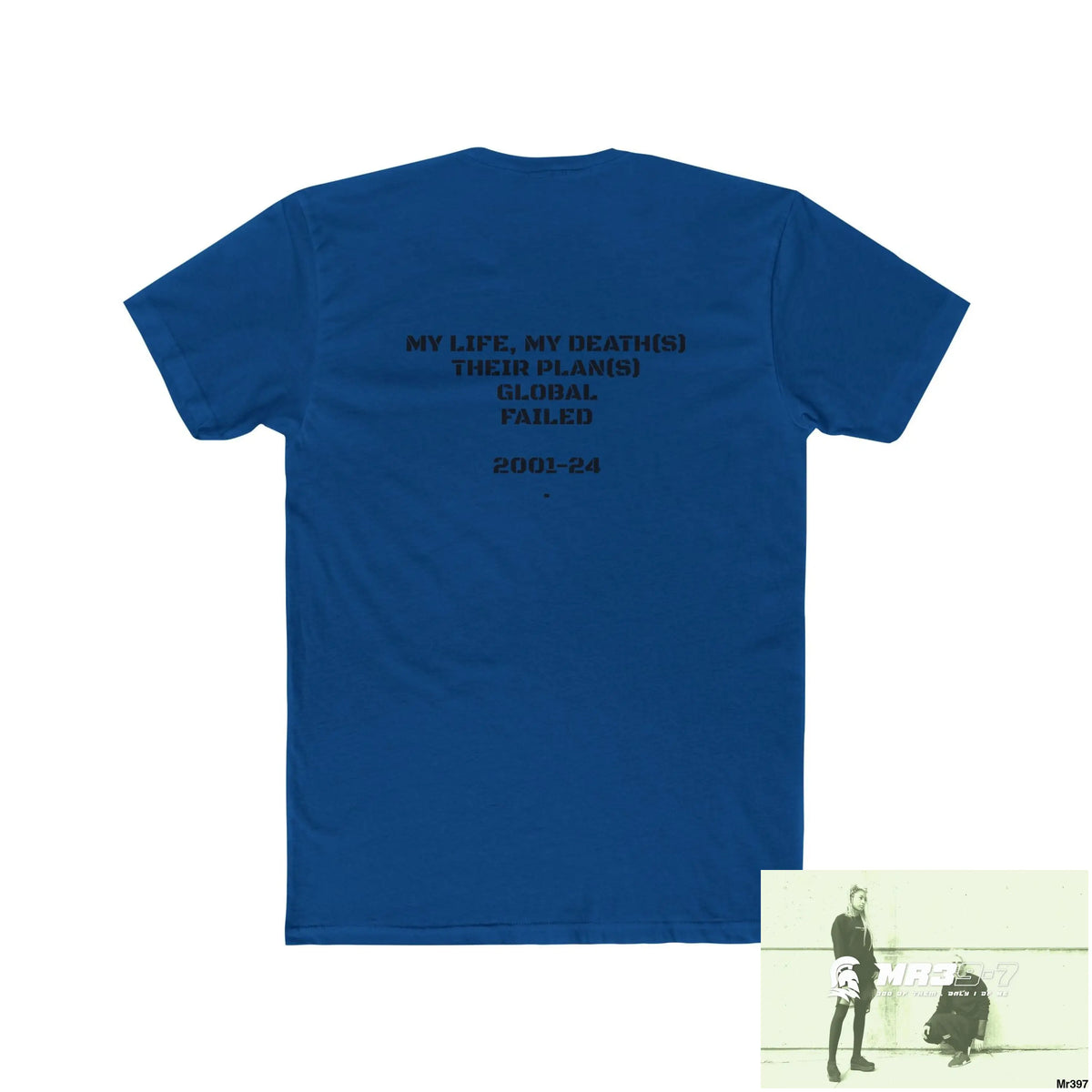 Mr39-7 (Russian Mentality from ?) My Life My Deaths 2001-2024 Their Plans,failed.Tactical GB Men’s Cotton Crew Tee