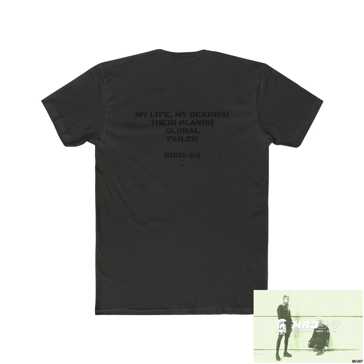 Mr39-7 (Russian Mentality from ?) My Life My Deaths 2001-2024 Their Plans,failed.Tactical GB Men’s Cotton Crew Tee