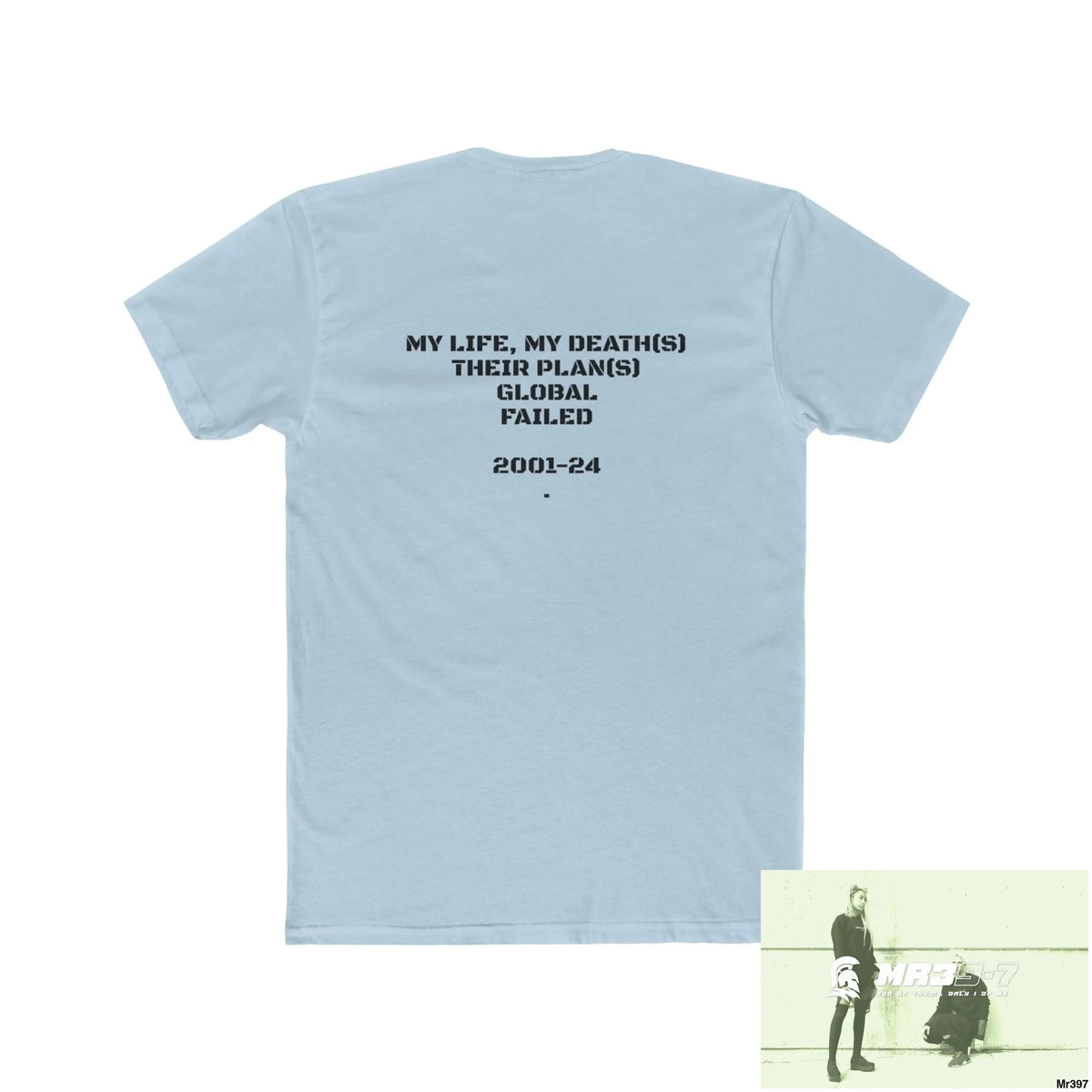 Mr39-7 (Russian Mentality from ?) My Life My Deaths 2001-2024 Their Plans,failed.Tactical GB Men’s Cotton Crew Tee