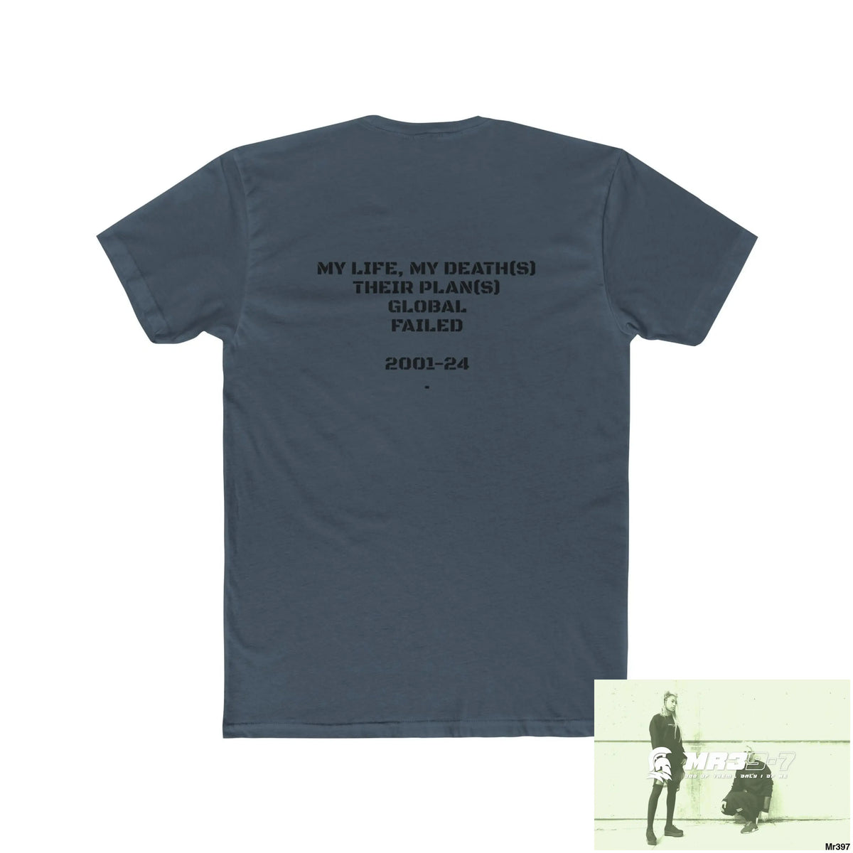 Mr39-7 (Russian Mentality from ?) My Life My Deaths 2001-2024 Their Plans,failed.Tactical GB Men’s Cotton Crew Tee