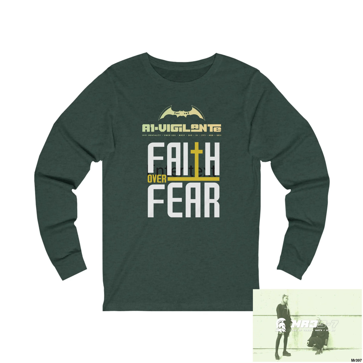 Thailand A1Vigilante Faith over Fear Unisex Jersey Long Sleeve Tee S / Heather Forest Long-sleeve