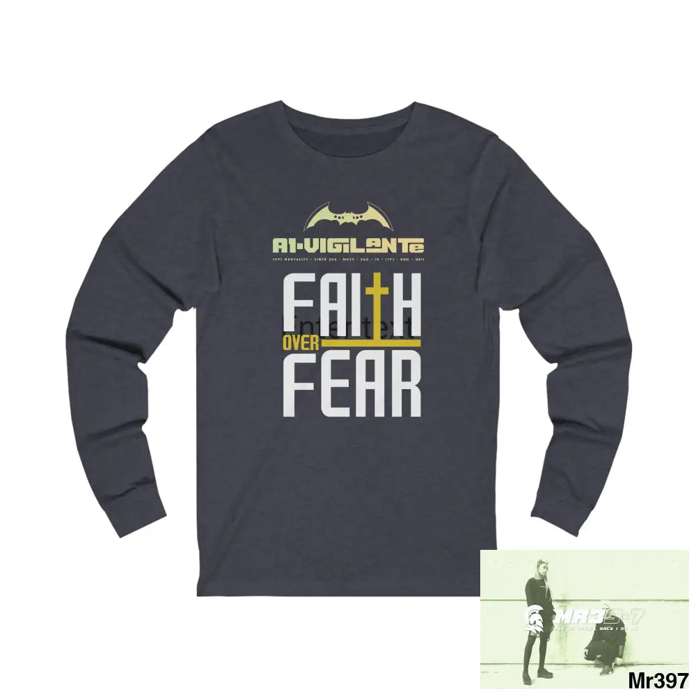 Thailand A1Vigilante Faith over Fear Unisex Jersey Long Sleeve Tee S / Heather Navy Long-sleeve