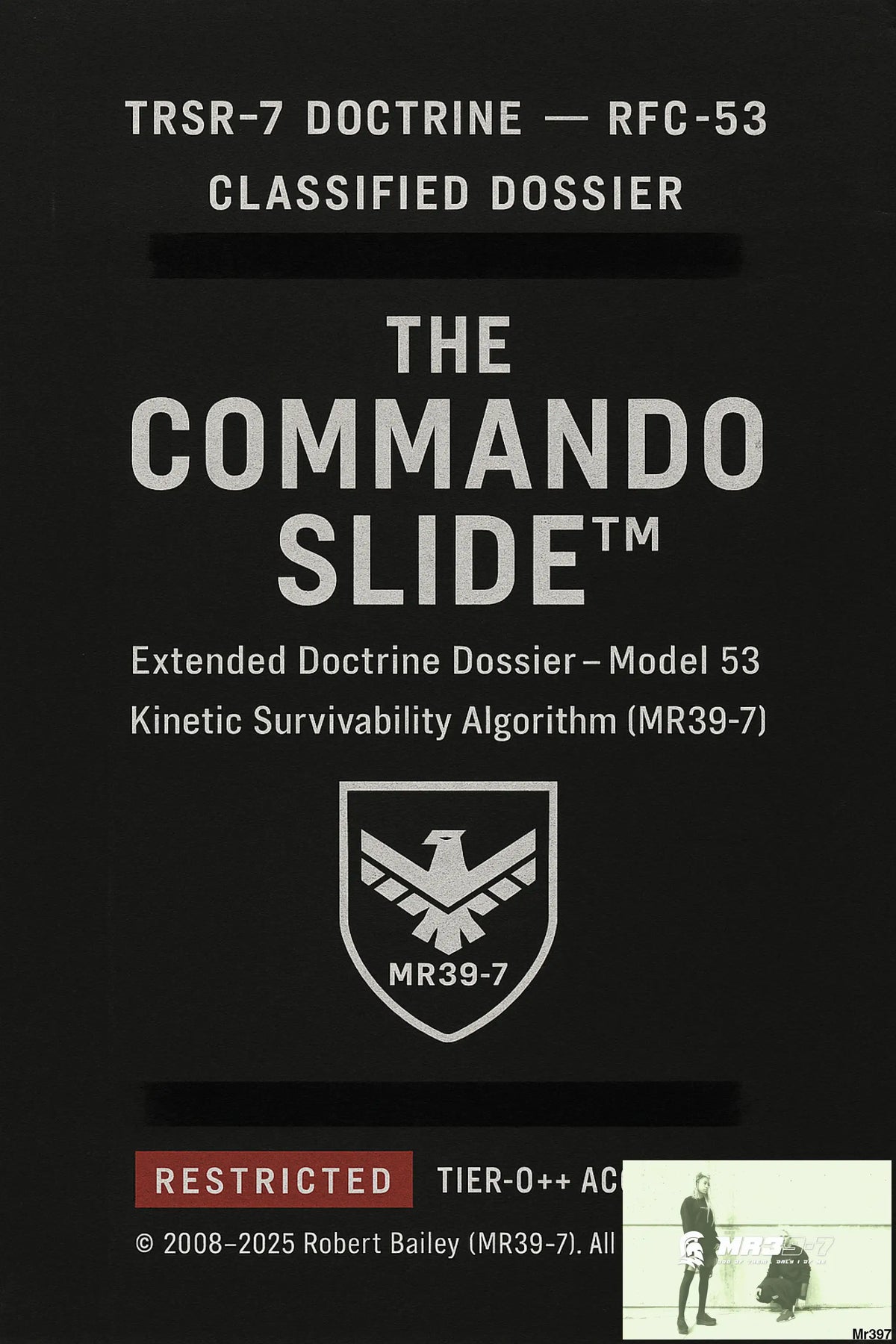 THE COMMANDO SLIDE™ — TRSR-7 EXTENDED DOCTRINE DOSSIER (RFC-53) Restricted Military Edition — Model 53A + 53B DOCTRINE